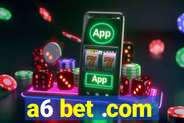 a6 bet .com